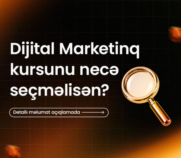 Bunu Oxumadan Digital Marketing Kursu Seçimi Etmə, Kurs Necə Seçilməlidir?
