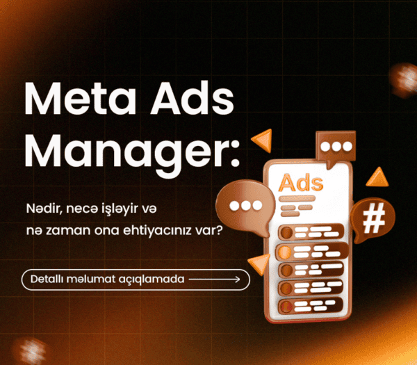 Meta (Facebook) Ads Manager: Nədir, necə işləyir və nə zaman ona ehtiyacınız var?