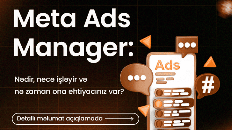 Meta (Facebook) Ads Manager: Nədir, necə işləyir və nə zaman ona ehtiyacınız var?