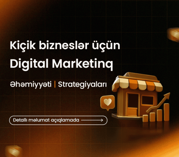 Kiçik bizneslər üçün Digital Marketinq,Əhəmiyyəti,Strategiyaları
