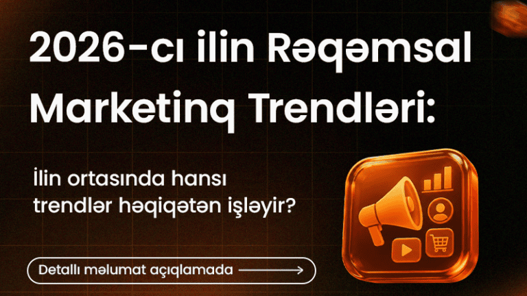 2026-ci-ilin-Rəqəmsal-Marketinq-Trendləri-ilin-ortasinda-hansi-trendlər-həqiqətən-isləyir