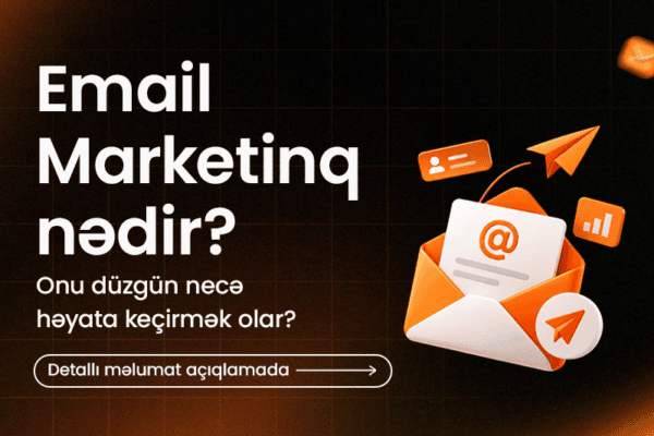 E-mail marketinq nədir?Onu düzgün necə həyata keçirmək olar?