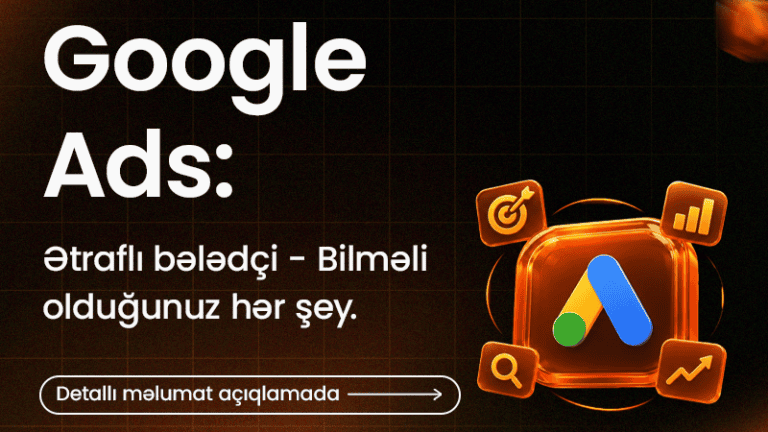 Google Ads Etrafli bələdci Bilməli-oldugunuz-hər-sey