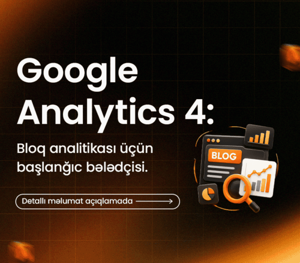 Google Analytics 4: Bloq analitikası üçün başlanğıc bələdçisi